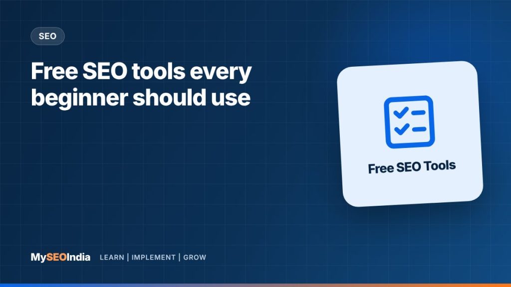 Free SEO tools every beginner should use