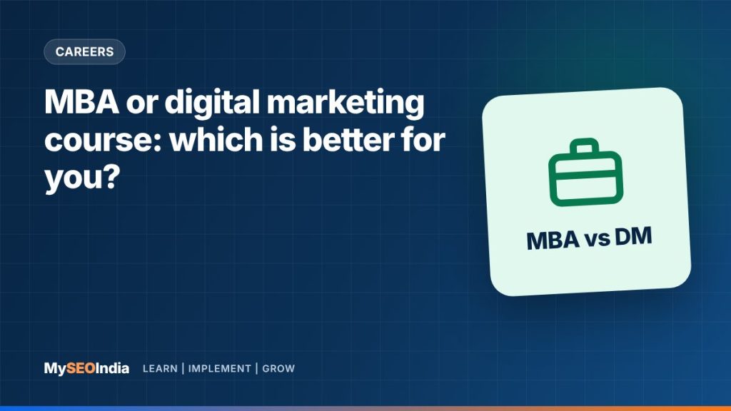MBA or digital marketing course: which is better for you?