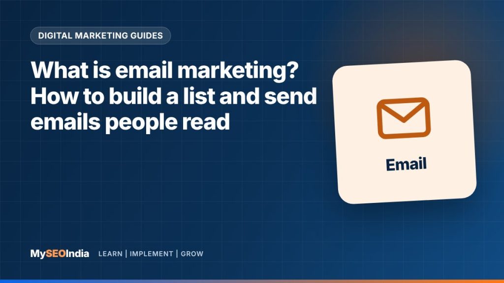 What is email marketing? How to build a list and send emails people read